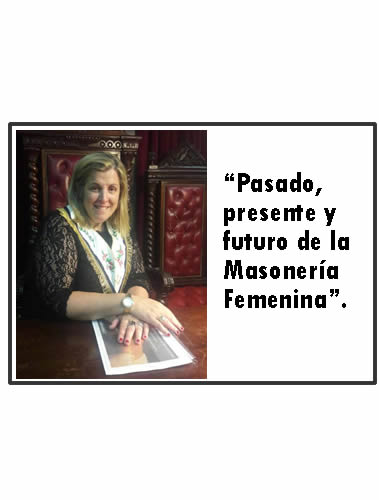 Conferencia: «Pasado, presente y futuro de la Masonería Femenina»