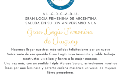 Salutación a la Gran Logia Femenina de Uruguay en su XIV Aniversario